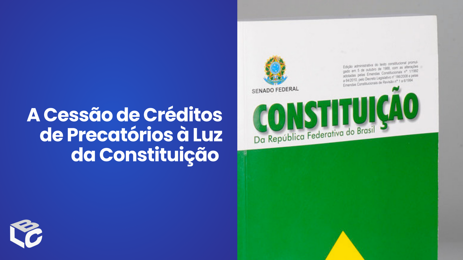 A Cessão de Créditos de Precatórios à Luz da Constituição Federal